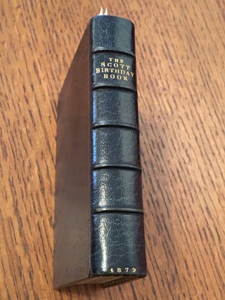 Item #10072 THE SCOTT BIRTHDAY BOOK. Eighth thousand. SCOTT. WALTER. Dicken. Charlotte H. Edits