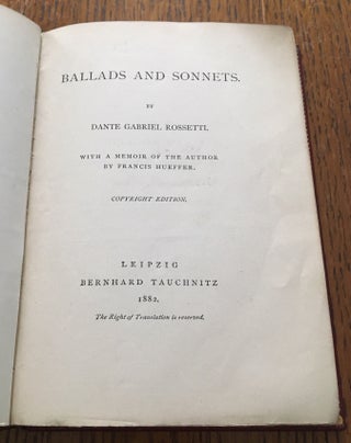 BALLADS AND SONNETS. With a memoir of the Author by Francis Heuffer. Copyright edition.