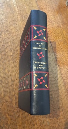 Item #10243 THE ART OF ILLUMINATING. As Practised in Europe From the Earliest Times. Illustrated...
