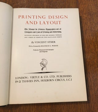 PRINTING DESIGN AND LAYOUT. The Manual for Printers, Typographers and all Designers and users of Printing and Advertising. Including specimens of over five hundred typefaces and a series of thirty-six type calculation charts. With a foreword by Beatrice L. Warde. Profusely illustrated with examples and diagrams.