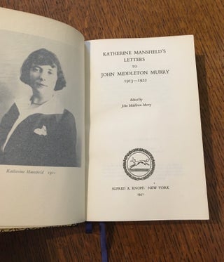 KATHERINE MANSFIELD'S LETTERS TO JOHN MIDDLETON MURRY. 1913 - 1922. Edited by John Middleton Murry.