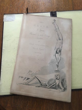BLAIR'S GRAVE, ILLUSTRATED IN TWELVE PLATES BY BLAKE. The Grave, A Poem. Illustrated by twelve etchings executed by Louis Schiavonetti, from the original inventions of William Blake.