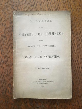 Item #10350 MEMORIAL OF THE CHAMBER OF COMMERCE OF THE STATE OF NEW YORK ON OCEAN STEAM...