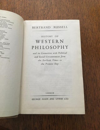 HISTORY OF WESTERN PHILOSOPHY. And its connection with political and social circumstances from the earliest times to the present day.