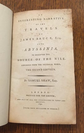 AN INTERESTING NARRATIVE OF THE TRAVELS OF JAMES BRUCE, Esq. Into Abyssinia, to discover the source of the Nile. Abridged from the original work.