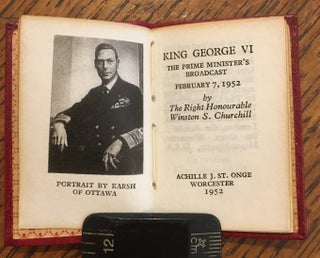 KING GEORGE VI. The Prime Minister's Broadcast February 7, 1952, by The Right Honourable Winston S. Churchill.