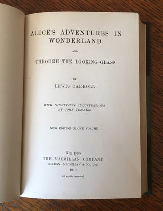 ALICE'S ADVENTURES IN WONDERLAND AND THROUGH THE LOOKING GLASS. With ninety two illustrations by John Tenniel. New edition in one volume.