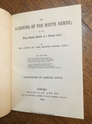 THE SCOURING OF THE WHITE HORSE. Or, the Long Vacation Ramble of a London Clerk. By the author of Tom Brown's School days.