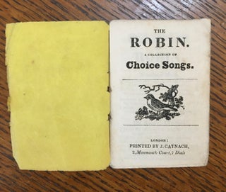 Item #10608 THE ROBIN. A Collection of choice songs. ANON