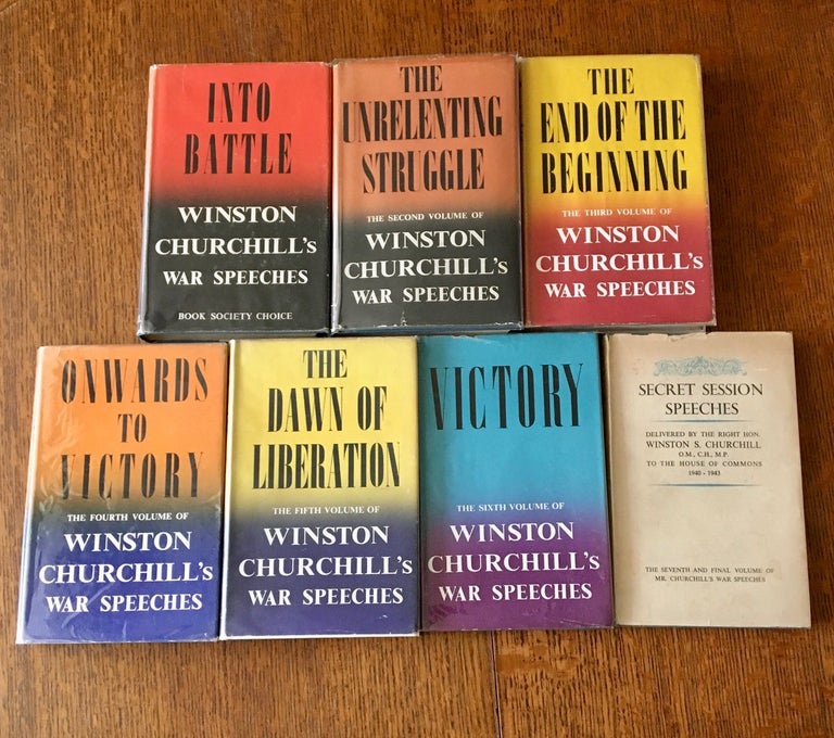 Item #10632 WAR SPEECHES. Into Battle - The Unrelenting struggle - The End of the beginning - Onwards to victory - The Dawn of liberation - Victory - Secret session speeches. CHURCHILL. WINSTON. S.
