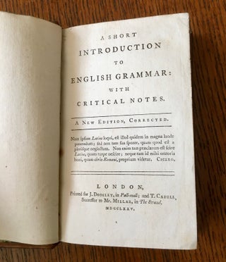 A SHORT INTRODUCTION TO ENGLISH GRAMMAR: With critical notes. A new edition, corrected.