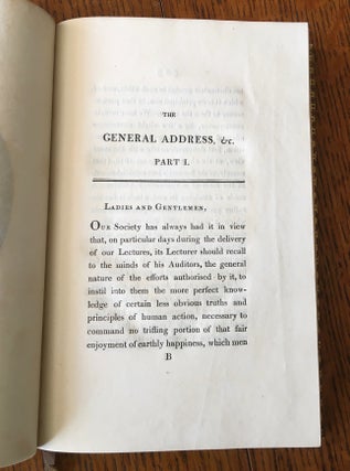 THE GENERAL ADDRESS (IN TWO PARTS) OF THE OUTINIAN LECTURER TO HIS AUDITORS. Periodically read by him as a lecture during the season in London and descriptive of the institution of the Outinian Society in the hundredth year after the death of the benevolent William Penn, and the year of the second peace of Aix-la-Chapelle, to secure the advantages of justice and benevolence, with the aid of ethical and critical lectures where no other provision can easily be made for that purpose.