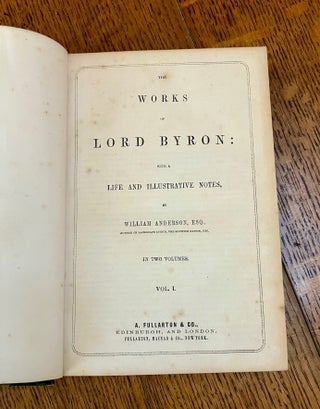 THE WORKS OF LORD BYRON. With Notes and Illustrations in Two Volumes.