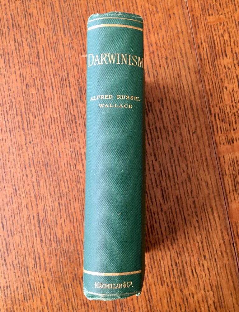 Item #10721 DARWINISM. An exposition of the Theory of Natural selection with some of its applications. WALLACE. ALFRED RUSSEL.