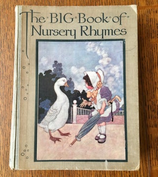 Item #10726 THE BIG BOOK OF NURSERY RHYMES. Edited by Walter Jerrold. ROBINSON. CHARLES. Illustrates