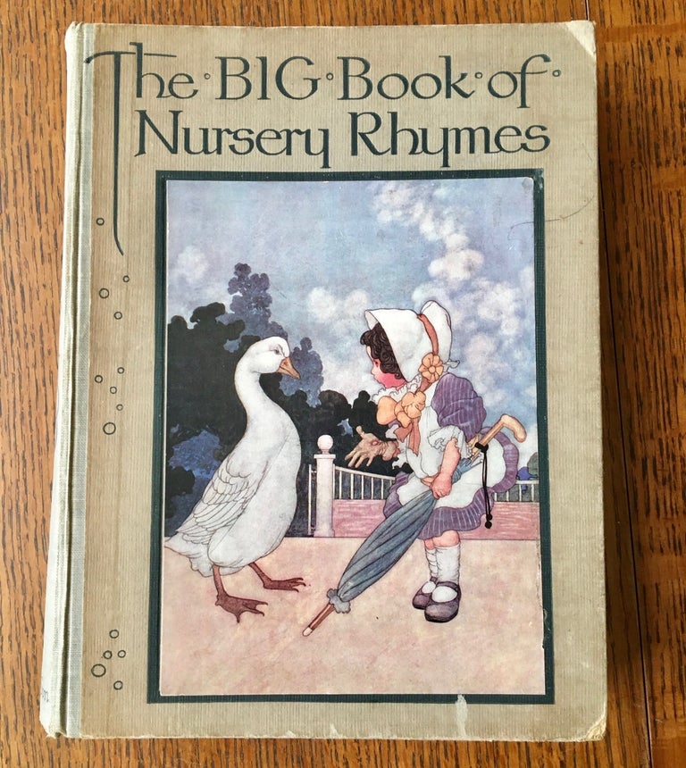 Item #10726 THE BIG BOOK OF NURSERY RHYMES. Edited by Walter Jerrold. ROBINSON. CHARLES. Illustrates.