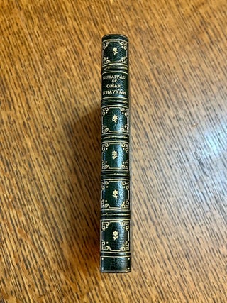 THE RUBAIYAT OF OMAR KHAYYAM. The Astronomer Poet of Persia. Rendered into English Verse. (Translated by Edward Fitzgerald).