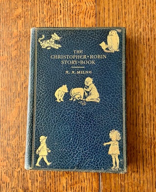 Item #10793 THE CHRISTOPHER ROBIN STORY BOOK. From When we were very young - Now we are six -...