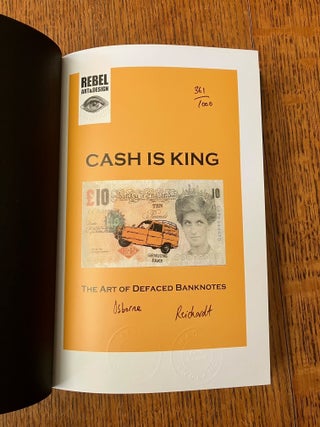 CASH IS KING. The art of defaced banknotes.