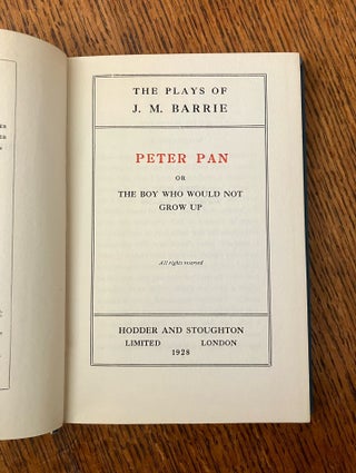 PETER PAN. Or the boy who would not grow up.