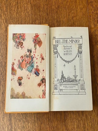 BILL THE MINDER. Written and illustrated by W. Heath Robinson.