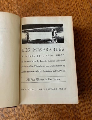 LES MISERABLES. A novel. In the translation by Lascelles Wraxall authorized by the Author. Printed with a new introduction by Andre Maurois and with illustrations by Lynd War. All five volumes in One volume.