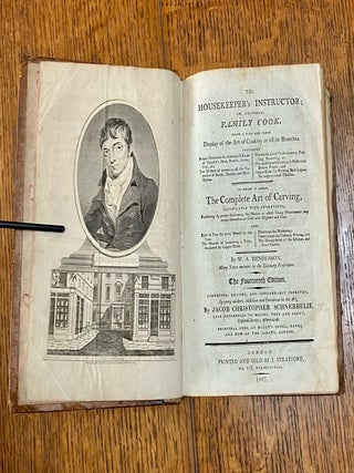 THE HOUSEKEEPER'S INSTRUCTOR. Or universal Family Cook. Being a full and clear display of the Art of Cookery in all its branches.... To which is added, The Complete Art of Carving, Illustrated with engravings.