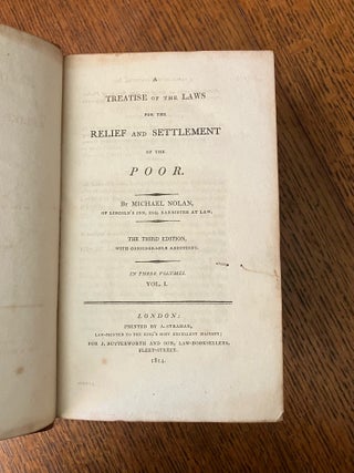 A TREATISE ON THE LAWS FOR THE RELIEF AND SETTLEMENT OF THE POOR. The Third edition, with considerable corrections.