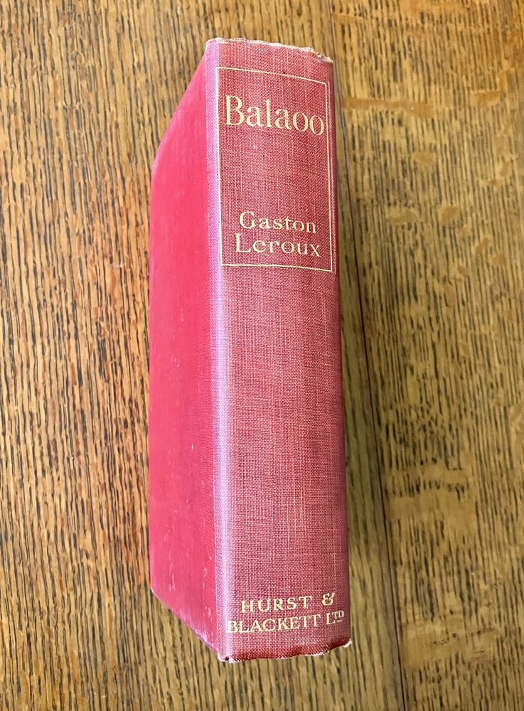 Item #10908 BALAOO. Translated by Alexander Teixeira de Mattos. LEROUX. GASTON.