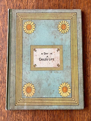 Item #10912 A DAY IN A CHILD'S LIFE. GREENAWAY. KATE., FOSTER. MYLES. B. Composes the Music