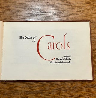 Item #10957 THE ORDER OF CAROLS SUNG AT NORWICH SCHOOL CHRISTMASTIDE MCMLI. CALLIGRAPHIC...