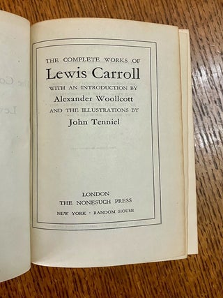 THE COMPLETE WORKS OF LEWIS CARROLL. With an introduction by Alexander Woollcott and the illustrations by John Tenniel.