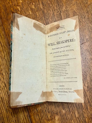A MIDSUMMER NIGHT'S DREAM. Printed complete from the text of Sam. Johnson and Geo. Steevens, and revised from the last editions. 1785. ---- Bound with; Annotations by Sam. Johnson and Geo. Steevens and the various commentators, upon Midsummer Night's Dream, written by Will. Shakespeare. 1787.