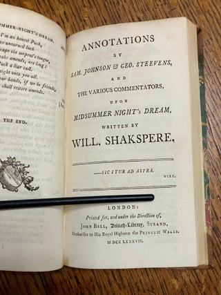 A MIDSUMMER NIGHT'S DREAM. Printed complete from the text of Sam. Johnson and Geo. Steevens, and revised from the last editions. 1785. ---- Bound with; Annotations by Sam. Johnson and Geo. Steevens and the various commentators, upon Midsummer Night's Dream, written by Will. Shakespeare. 1787.