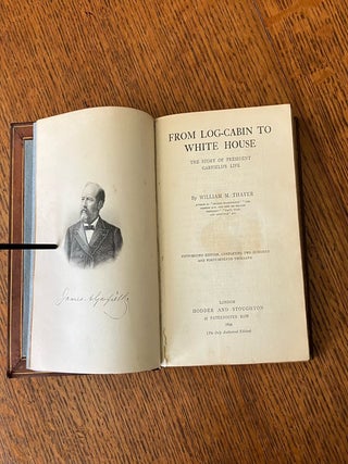 FROM LOG CABIN TO WHITE HOUSE. The story of President Garfield's life.