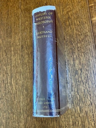 HISTORY OF WESTERN PHILOSOPHY. And its connection with political and social circumstances from the earliest times to the present day.
