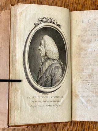LETTERS. Written by the late Right Honourable Philip Dormer Stanhope, Earl of Chesterfield, to his Son, Philip Stanhope, Esq. Late Envoy Extraordinary at the Court of Dresden. Together with several pieces on various subjects. Published by Mrs Eugenia Stanhope, from the originals now in her possession. In Four volumes. The Fifth edition.
