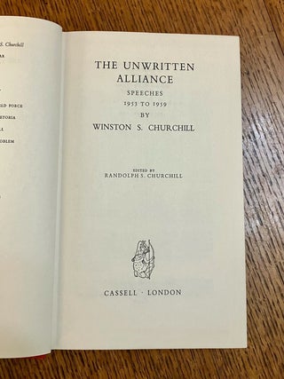THE UNWRITTEN ALIANCE. Speeches 1953 & 1959. Edited by Randolph S. Churchill.