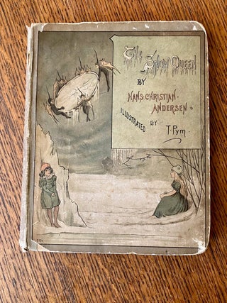 Item #11236 THE SNOW QUEEN. ANDERSEN. HANS., PYM. T. . Illustrates, Clara Creed