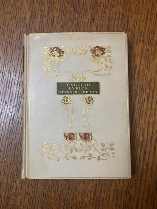 Item #11243 ENGLISH LYRICS FROM SPENSER TO MILTON. Introduction by John Dennis. BELL. ROBERT...