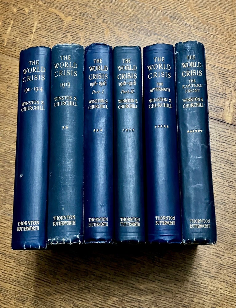 Item #11280 THE WORLD CRISIS. 1911-1914, 1915, 1916-1918 (2 Volumes), The Aftermath & The Eastern Front. CHURCHILL. WINSTON SPENCER.