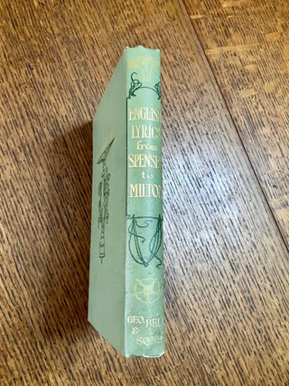 ENGLISH LYRICS FROM SPENSER TO MILTON. Introduction by John Dennis.
