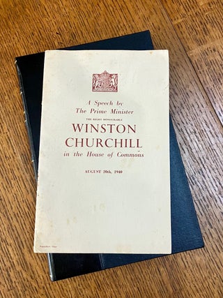 A SPEECH BY THE PRIME MINISTER... IN THE HOUSE OF COMMONS, AUGUST 20th 1940.
