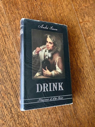 Item #11461 DRINK. The Pleasures of Life series. SIMON. ANDRE