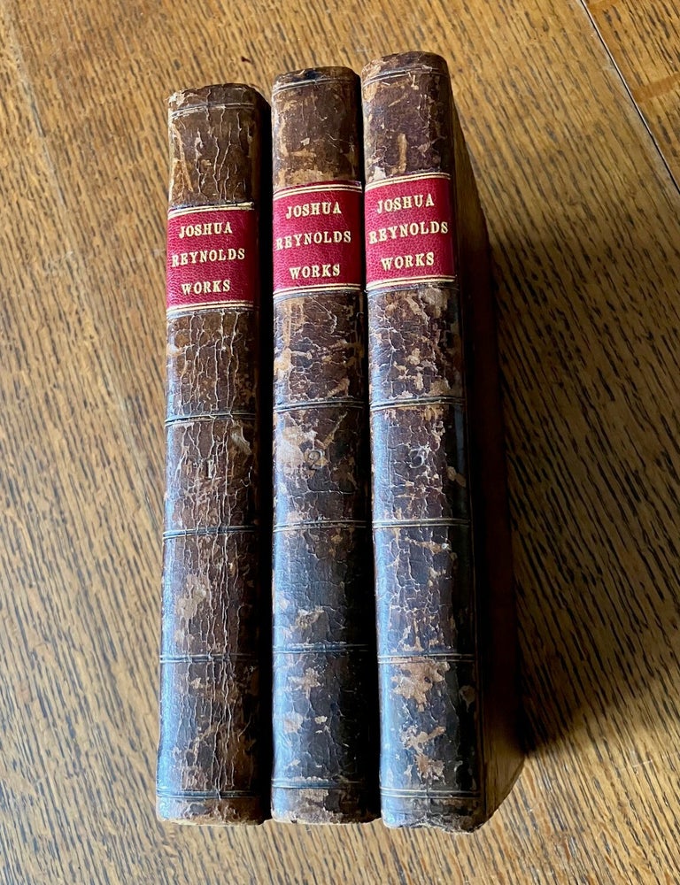 Item #11474 THE WORKS OF SIR JOSHUA REYNOLDS, KNIGHT. Late president of the Royal Academy. Containing his discourses, idlers, a journey to Flanders and Holland, and his commentary on Du Fresnoy's Art of Painting; to which is prefixed an account of the life and writings of the author. By Edmond Malone, Esq. one of his executors. The Third edition, corrected. REYNOLDS. JOSHUA.