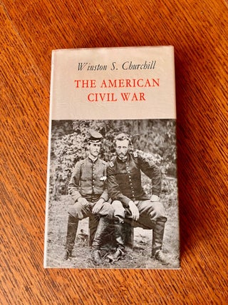 Item #11487 THE AMERICAN CIVIL WAR. CHURCHILL. WINSTON. S