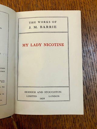 MY LADY NICOTINE, bound with: THE LITTLE WHITE BIRD. From the uniform edition of the Works of J. M. Barrie.