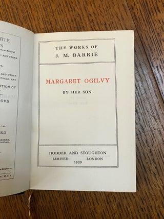 MARGARET OGILVY, bound with: WHEN A MAN'S SINGLE. From the uniform edition of the Works of J. M. Barrie.