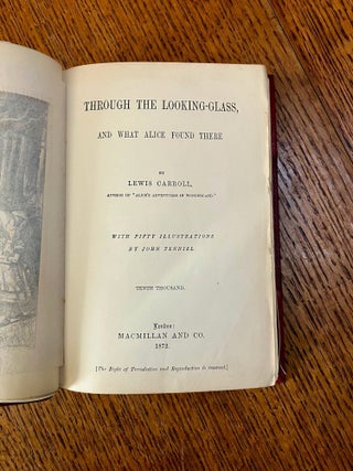 ALICE'S ADVENTURES IN WONDERLAND. -- And -- THROUGH THE LOOKING GLASS,AND WHAT ALICE FOUND THERE.