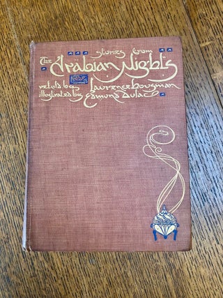 STORIES FROM THE ARABIAN NIGHTS. Retold by Laurence Housman. DULAC. EDMUND. Illustrates.